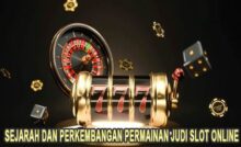 Sejarah dan Perkembangan Permainan Judi Slot Online